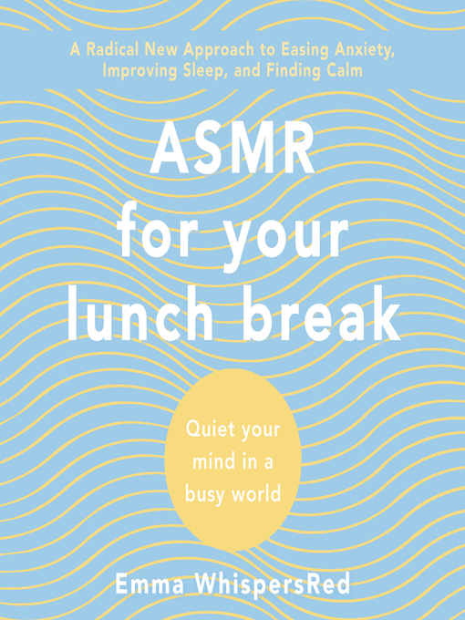 Title details for ASMR for Your Lunch Break by Emma WhispersRed - Available